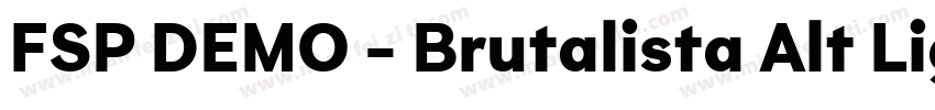 FSP DEMO - Brutalista Alt Light Re字体转换